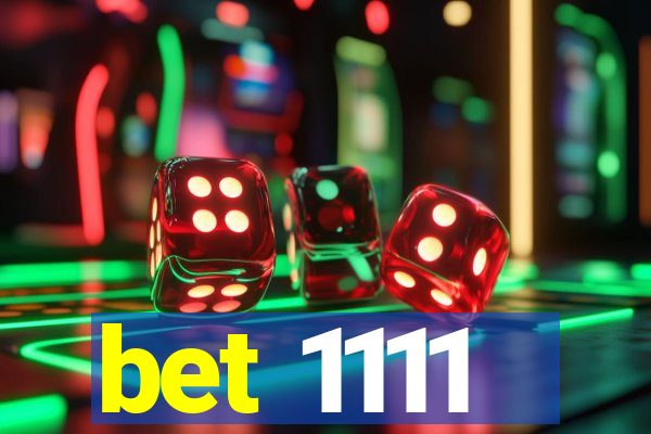 bet 1111